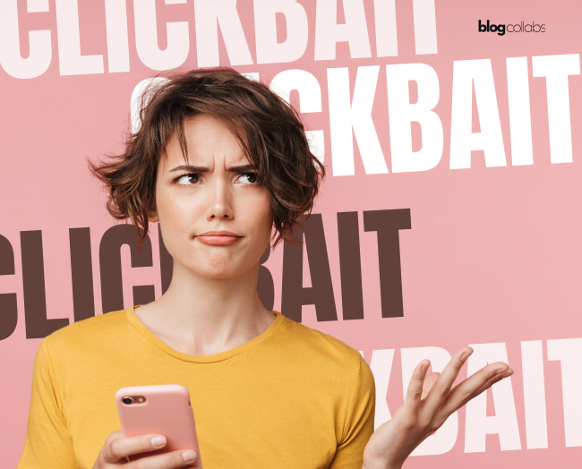 Woman holding a phone and looking confused, with text 'Clickbait' repeatedly in the background. Cliches to Avoid As A Blogger.